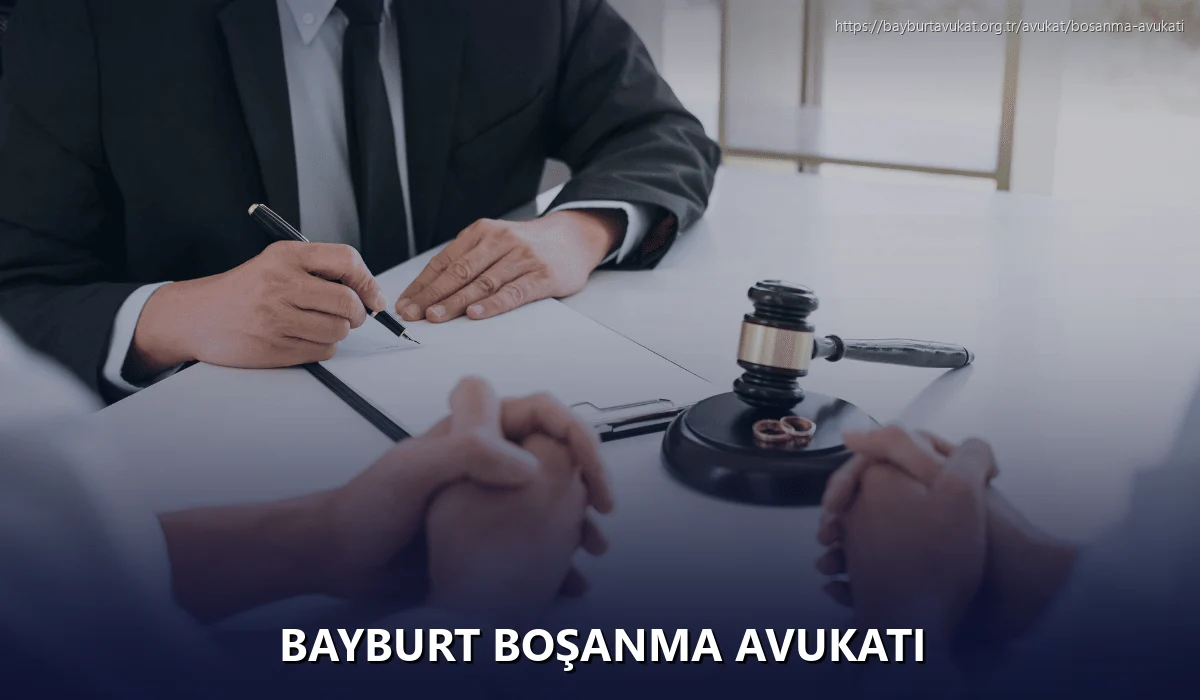 Bayburt Boşanma Avukatı