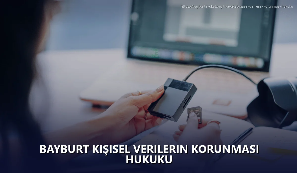 Bayburt Kişisel Verilerin Korunması Hukuku