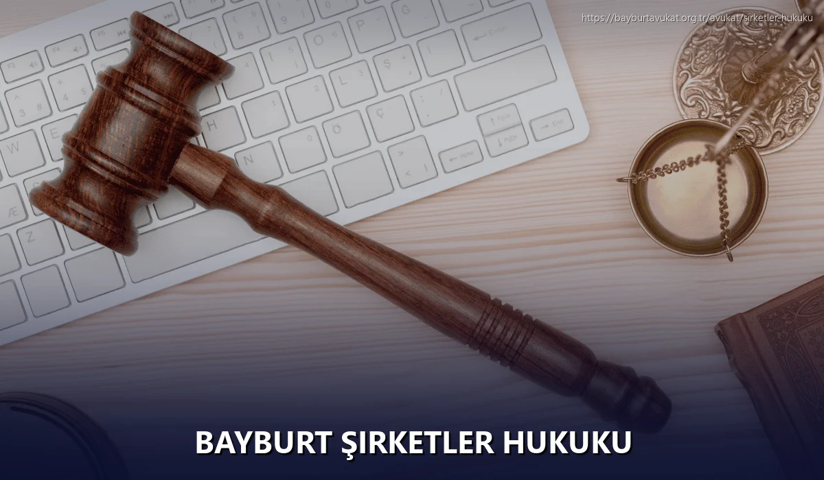 Bayburt Şirketler Hukuku
