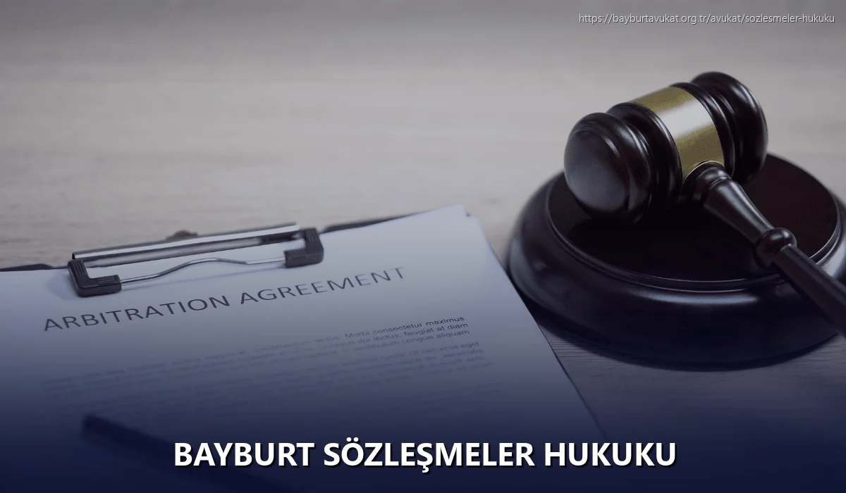 Bayburt Sözleşmeler Hukuku