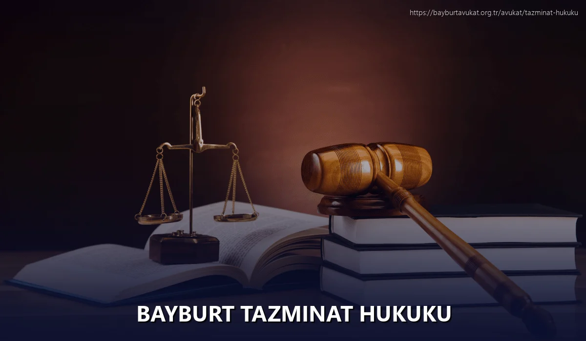 Bayburt Tazminat Hukuku