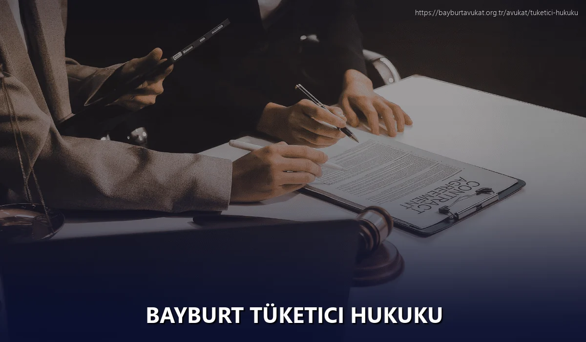 Bayburt Tüketici Hukuku